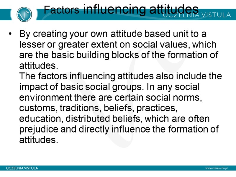 Factors influencing attitudes   By creating your own attitude based unit to a